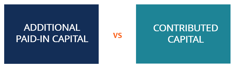 Additional Paid-In Capital vs. Contributed Capital