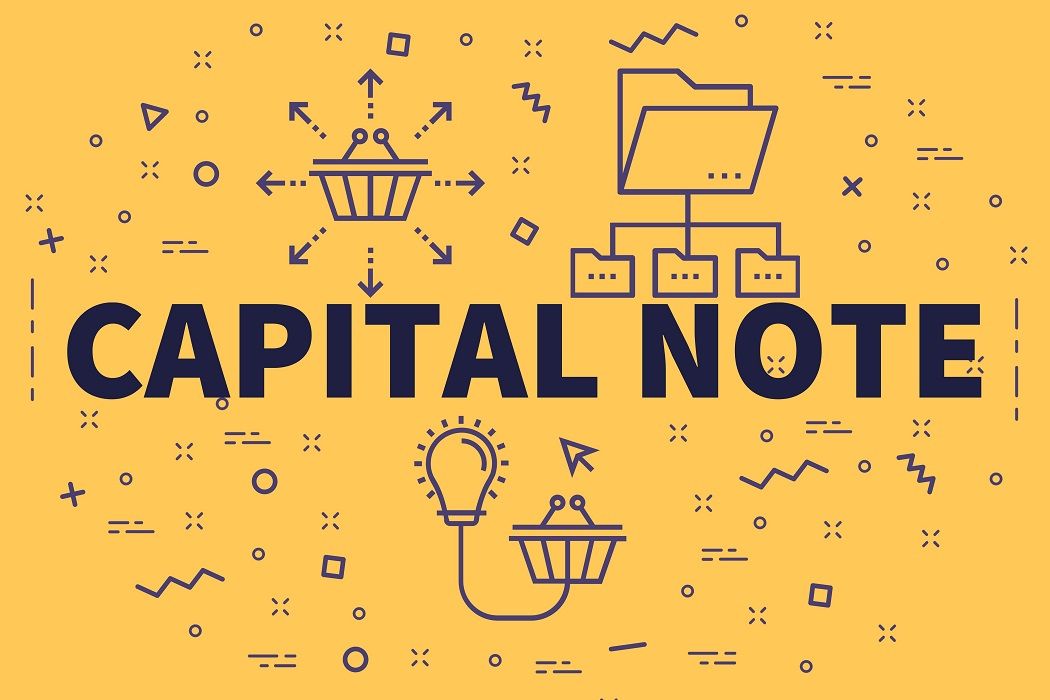 Capital Note - Overview, How it Works, Interesr Rates