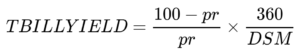 TBILLYIELD - Formula